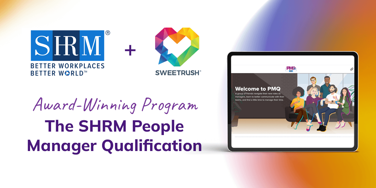 SHRM And SweetRush Upskill New Managers With Award-Winning PMQ Program